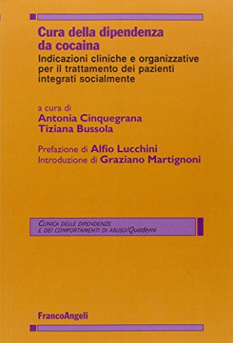 Cura della dipendenza da cocaina. Indicazioni cliniche e organizzative per il trattamento dei pazienti integrati socialmente