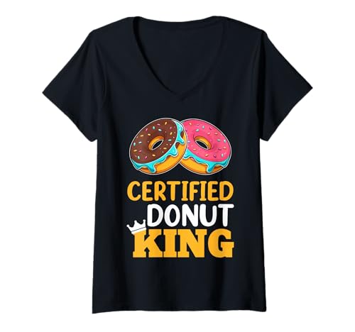 Womens Certified Donut King Funny Gifts Idea for Donat Lovers V-Neck T-Shirt