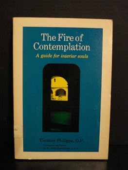 Paperback The Fire of Contemplation: A Guide for Interior Souls (English and French Edition) Book