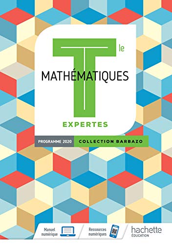 Télécharger Barbazo Mathématiques Expertes terminales - Livre élève - Ed. 2020 PDF Ebook En Ligne