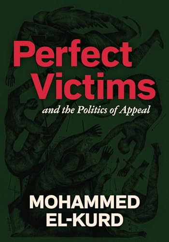 Cover of Perfect Victims: And the Politics of Appeal