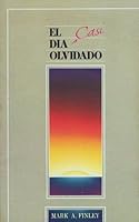 El Dia Casi Olvidado B003GN6C00 Book Cover