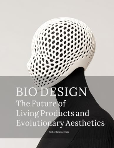 BioDesign: The Future of Living Products esthétique évolutive et bio-création - 2