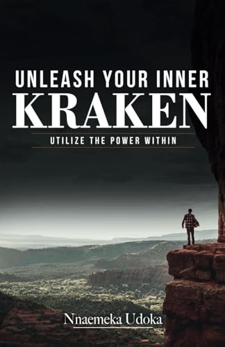 UNLEASH YOUR INNER KRAKEN: UTILIZE THE POWER WITHIN