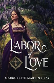 Paperback Labor of Love (Gardens in Time) Book