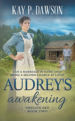 Audrey's Awakening: A Historical Christian Romance (Oregon Sky)