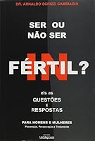 Ser ou não Ser Fértil? Eis as Questões e Respostas 8598127051 Book Cover