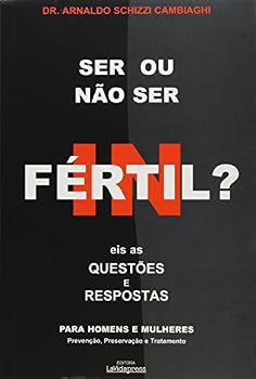 Paperback Ser ou não Ser Fértil? Eis as Questões e Respostas [Portuguese_Brazilian] Book