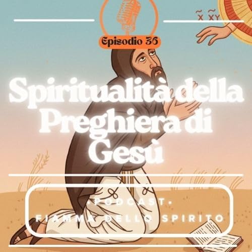 Spiritualit&agrave; della Preghiera di Ges&ugrave;