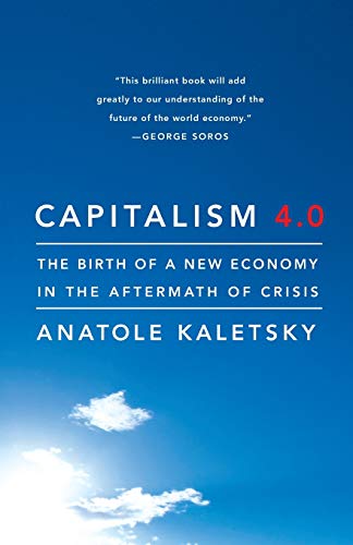 Capitalism 4.0: The Birth of a New Economy in the Aftermath of Crisis
