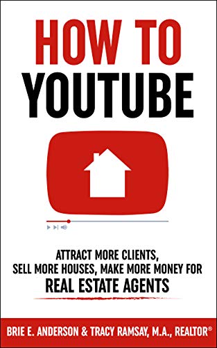 How To YouTube For Real Estate Agents: Attract More Clients,