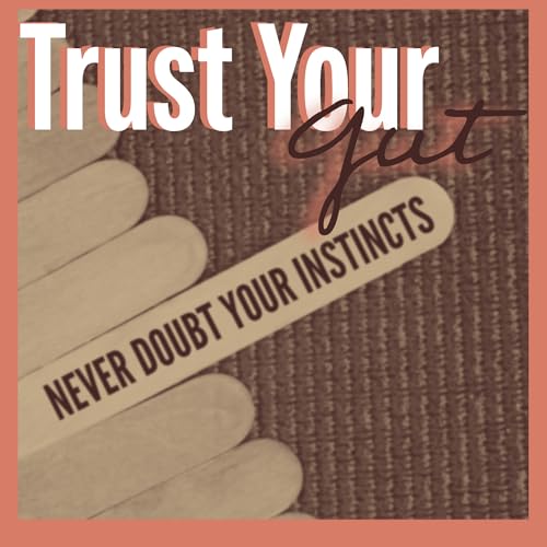 Trust Your Gut
