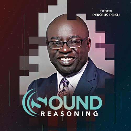 Sound Reasoning: Training Christians to Defend the Faith cover art
