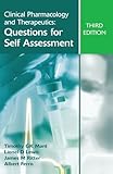 Clinical Pharmacology and Therapeutics: Questions for Self Assessment, Third edition (A Hodder Arnold Publication)