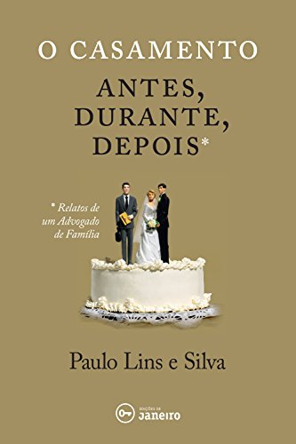 O casamento: antes, durante, depois