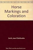 Horse Markings and Coloration 0498017516 Book Cover