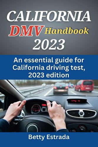 California DMV Handbook 2023: An essential guide for California driving test, 2023 edition