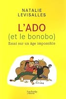 L'ado et le bonobo: Essai sur un âge impossible 2012373895 Book Cover