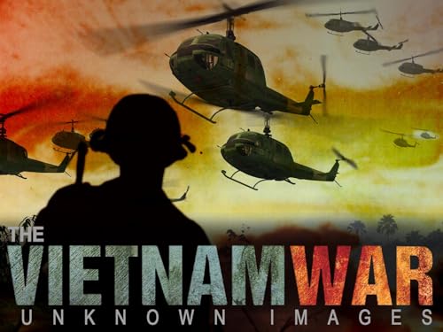 The Vietnam War: Unknown Images