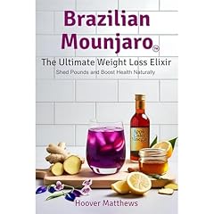 Brazilian Mounjaro: The Ultimate Weight Loss Elixir Audiolibro Por Hoover Matthews arte de portada