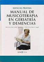 Manual de musicoterapia en geriatria y demencias 8496823628 Book Cover