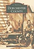 Dorchester County (MD) (Images of America)