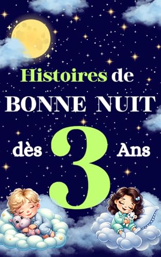 Livre pour enfant 3 ans : Histoires du Soir pour Enfants de 3 Ans...