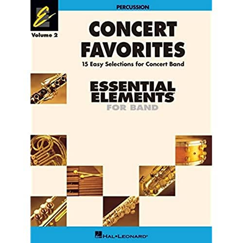 Concert Favorites Vol. 2 – Percussion: Essential Elements Band Series (Essential Elements Band Method) Paperback – September 1, 2005