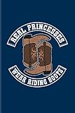  Real Princesses Wear Riding Boots: Daily Feelings And Thoughts Journal For Horseback, Dressage & Western Riding Fans  6x9  101 pages