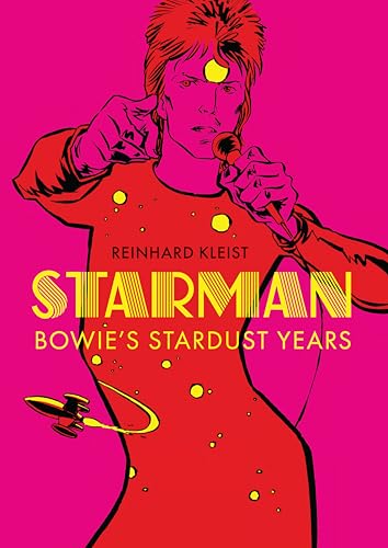 Starman: Bowie’s Stardust Years