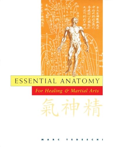 Essential Anatomy: For Healing and Martial Arts