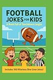 Football Jokes for Kids: A Book Full of Touchdown Laughs