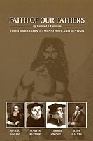Faith of Our Fathers: From Barbarian to Mennonite and Beyond 1601262027 Book Cover