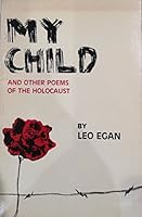 My Child and Other Poems of the Holocaust B005KDYJFE Book Cover