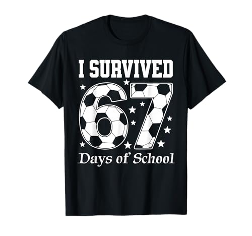 I Survived 67 Days of School Teachers Students Soccer T-Shirt