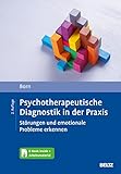 Psychotherapeutische Diagnostik in der Praxis: Störungen und emotionale Probleme erkennen. Mit E-Book inside und Arbeitsmaterial