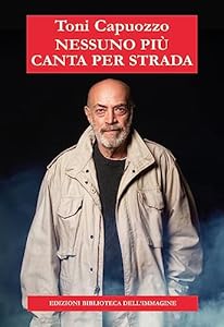 Vedi scheda su Amazon Nessuno più canta per strada