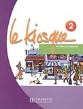 Le Kiosque 2 - Livre de l'&Atilde;&copy;l&Atilde;&uml;ve: Le Kiosque 2 - Livre de l'&Atilde;&copy;l&Atilde;&uml;ve