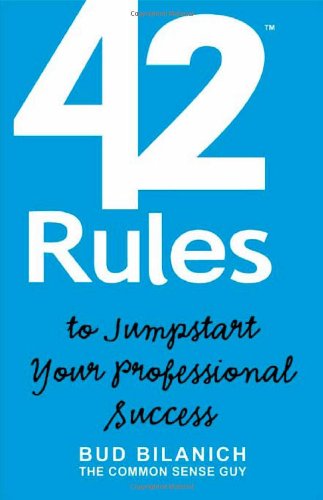 Buy 42 Rules to Jumpstart Your Professional Success: A Guide to Common Sense Career Development and Entrepreneurial Achievement — BookShops.in