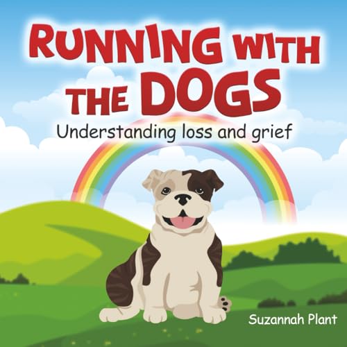 Running With The Dogs: Understanding Grief and Loss