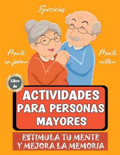 Libro de actividades para personas mayores: juegos y ejercicios d...