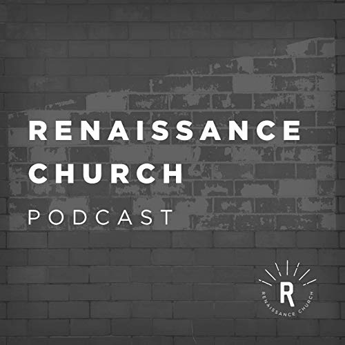 Renaissance Church Podcast Por Renaissance Church arte de portada