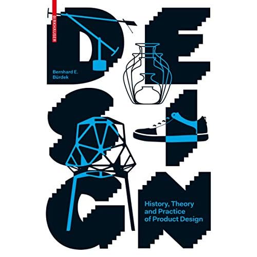 Design: History, Theory and Practice of Product Design