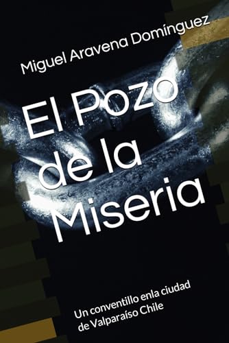 El Pozo de la Miseria: conventillo en Valparaíso Chile