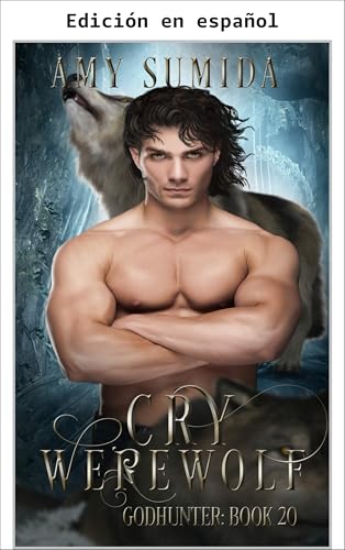 Gritar Hombre Lobo (Libro 5 de la serie Cazadioses nº 20) Gritar Hombre Lobo (Libro 5 de la serie Cazadioses nº 20)