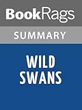 Summary & Study Guide Wild Swans: Three Daughters of China by Jung Chang