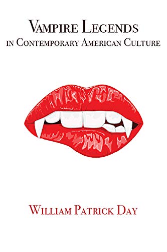 Vampire Legends in Contemporary American Culture: What Becomes a Legend Most