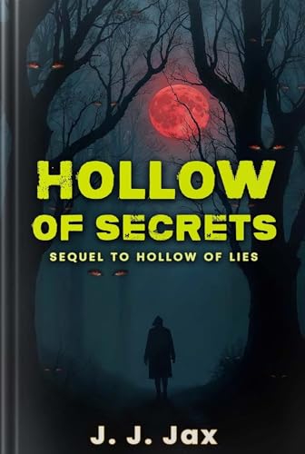 Hollow of Secrets: Sequel to "Hollow of Lies" (The Hollow Reckoning Trilogy Book 2)