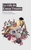  La Vida De Kostas Venetis (DOS BIGOTES)
