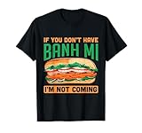 Funny Bahn Mi Saying Street Food Bahn Mi Sandwich
